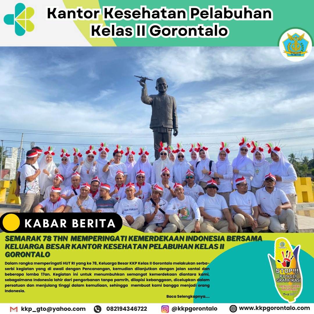 Semarak 78 Tahun Memperingati Kemerdekaan Republik Indonesia Bersama Keluarga Besar Kantor Kesehatan Pelabuhan Kelas II Gorontalo